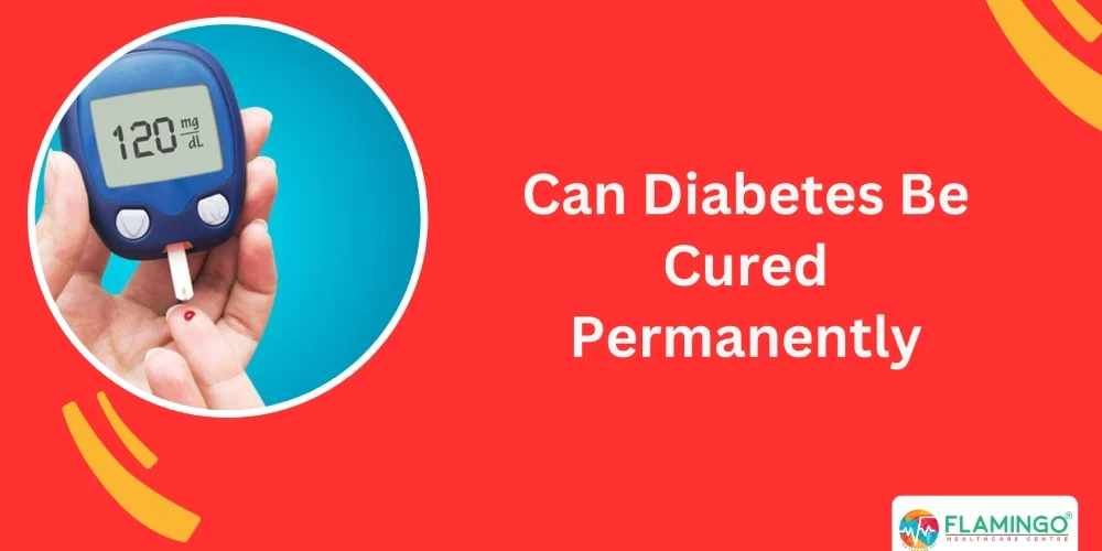 Can Diabetes Be Cured Permanently