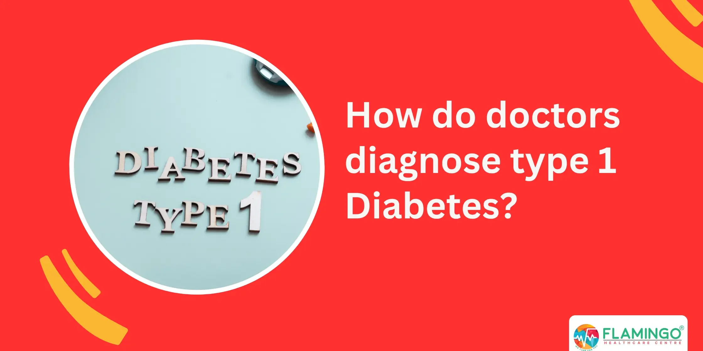 How do doctors diagnose type 1 Diabetes