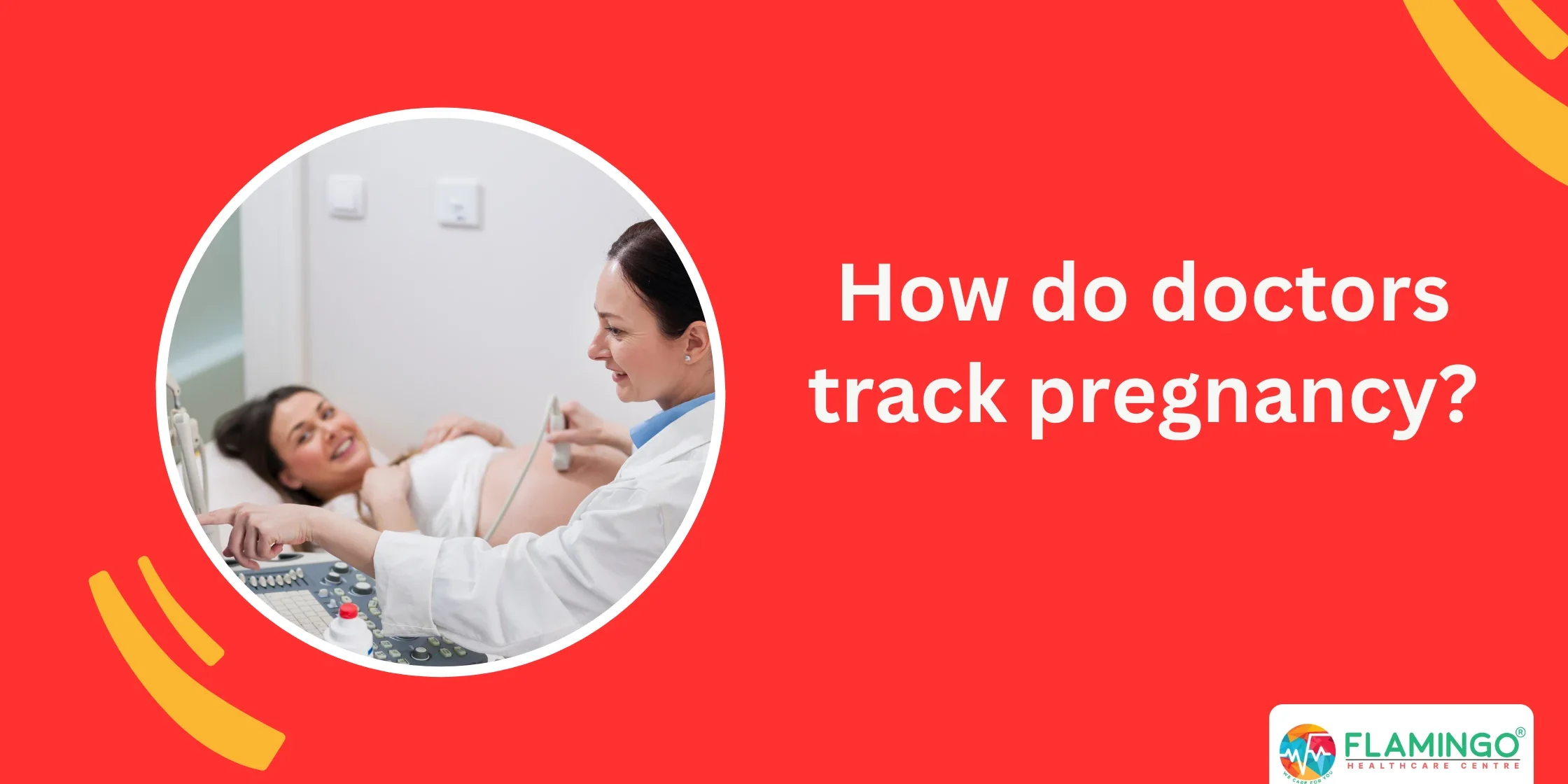 How do doctors track pregnancy