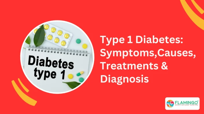 Type 1 Diabetes Symptoms, Causes, Treatments & Diagnosis