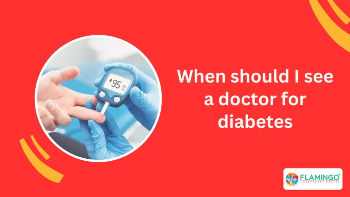 When should I see a doctor for diabetes